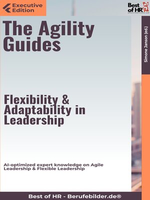 cover image of The Agility Guides – Flexibility & Adaptability in Leadership